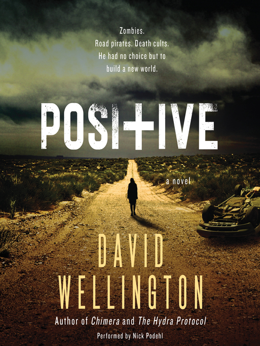 Title details for Positive by David Wellington - Wait list